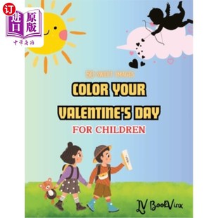 Day and Your kids 情人节上色：为孩子们准备 海外直订Color for Valentine coloring nice sweet 给你 drawings