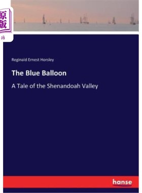 海外直订The Blue Balloon: A Tale of the Shenandoah Valley 蓝色气球：谢南多山谷的故事