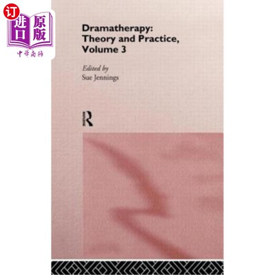 海外直订医药图书Dramatherapy: Theory and Practice, Volume 3 戏剧疗法:理论与实践，第3卷
