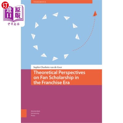 海外直订Theoretical Perspectives on Fan Scholarship in the Franchise Era 特许经营时代球迷学术研究的理论视角