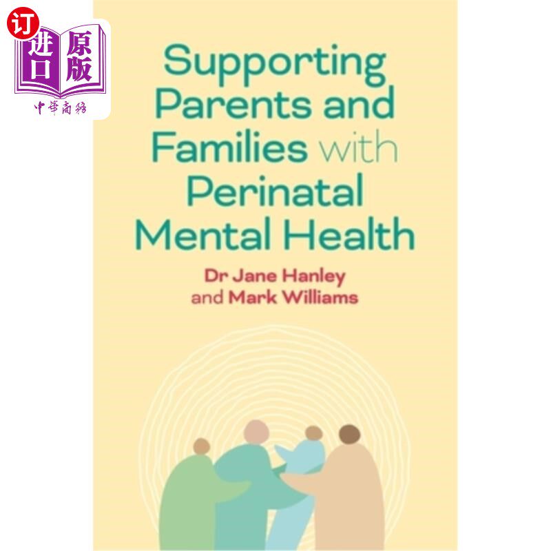 海外直订医药图书Supporting Parents and Families with Perinatal Mental Health and Wellbeing: An I 支持父母和家庭的围