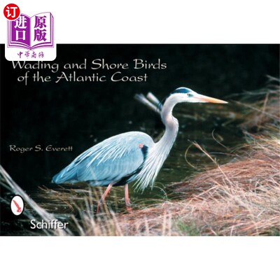 海外直订Wading and Shore Birds of the Atlantic Coast 大西洋沿岸的涉禽和滨鸟