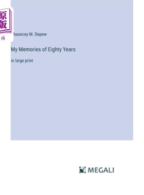 海外直订My Memories of Eighty Years: in large print 我的八十年回忆：用大号印刷体