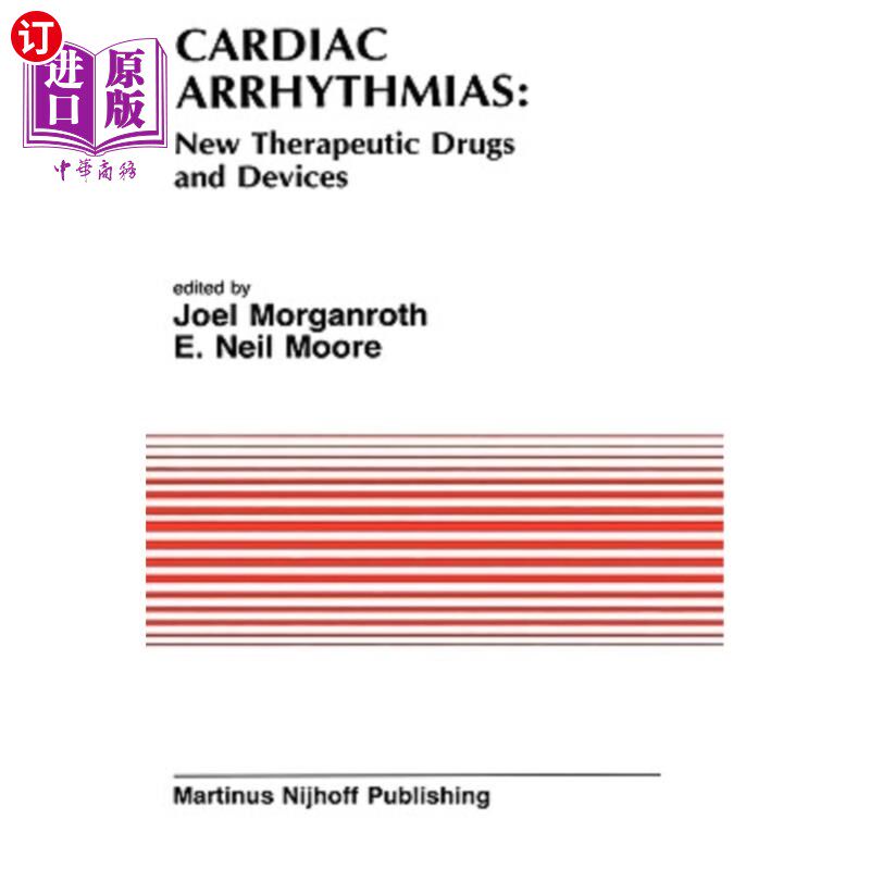 海外直订医药图书Cardiac Arrhythmias: New Therapeutic Drugs and Devices: Proceedings of the Sympo 心律失常:新治疗药