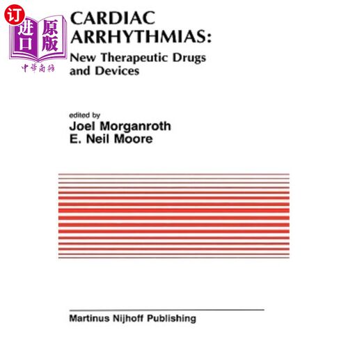 海外直订医药图书Cardiac Arrhythmias: New Therapeutic Drugs and Devices: Proceedings of the Sympo 心律失常：新治疗药