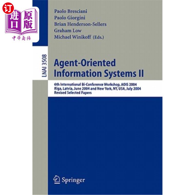 海外直订Agent-Oriented Information Systems II: 6th International Bi-Conference Workshop, 面向Agent的信息系统II：