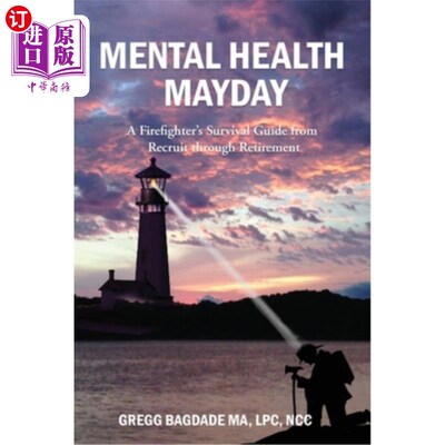 海外直订医药图书Mental Health Mayday: A Firefighter's Survival Guide from Recruit through Retire 心理健康五月天:从