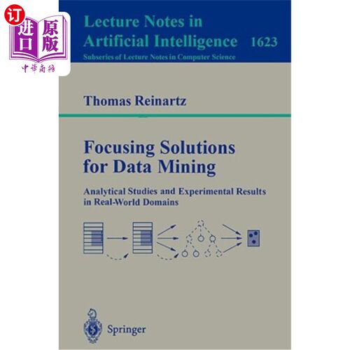 海外直订Focusing Solutions for Data Mining: Analytical Studies and Experimental Results  聚焦数据挖掘解决方案：现实