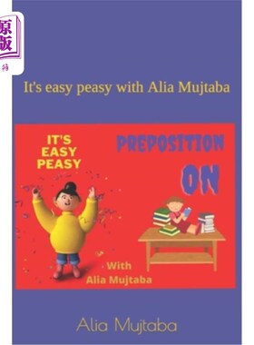 海外直订Preposition ON: It's easy peasy with Alia Mujtaba 介词ON:和Alia Mujtaba在一起很容易
