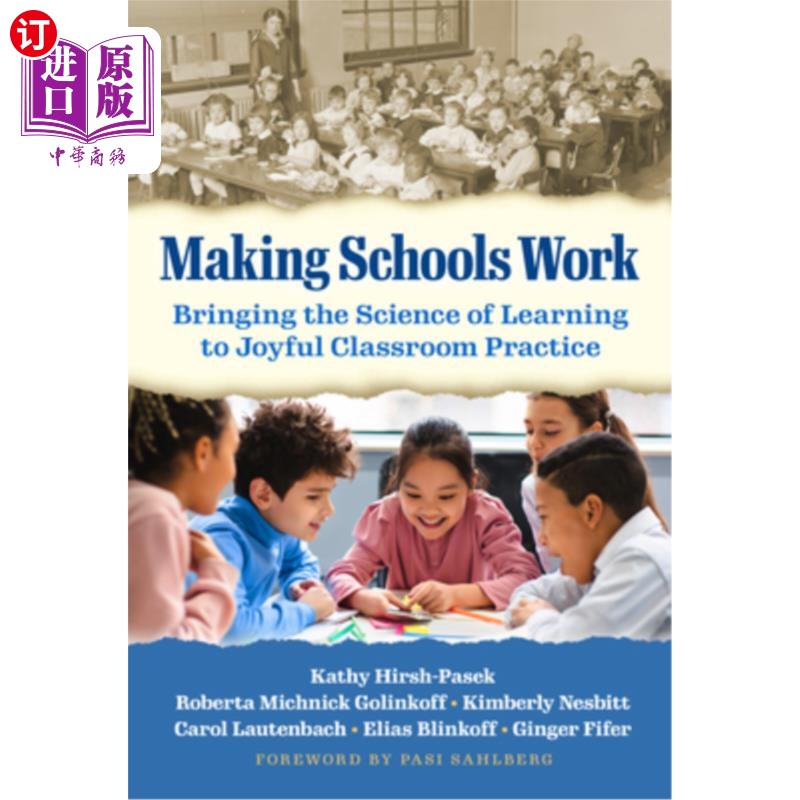 海外直订Making Schools Work: Bringing the Science of Learning to Joyful Classroom Practi 让学校运转:将学习科学带入
