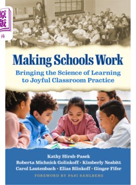 海外直订Making Schools Work: Bringing the Science of Learning to Joyful Classroom Practi 让学校运转:将学习科学带入