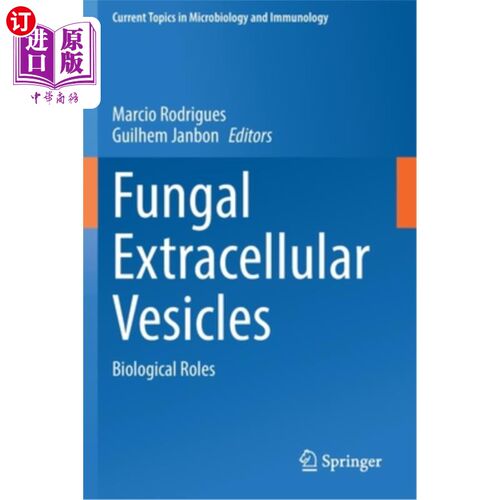 海外直订Fungal Extracellular Vesicles: Biological Roles 真菌胞外囊泡的生物学作用