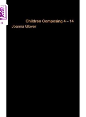 海外直订Children Composing 4-14 4-14岁儿童