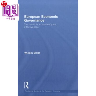 海外直订European Economic Governance: The Quest for Consistency and Effectiveness 欧洲经济治理:追求一致性和有效性