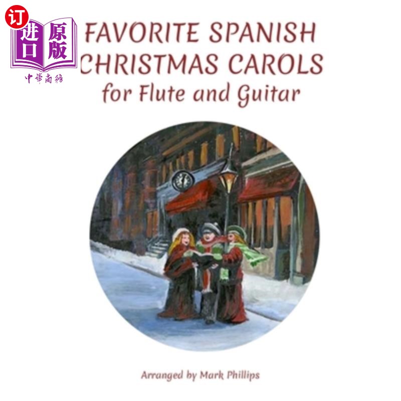 海外直订Favorite Spanish Christmas Carols for Flute and Guitar 最喜欢的西班牙圣诞颂歌长笛和吉他