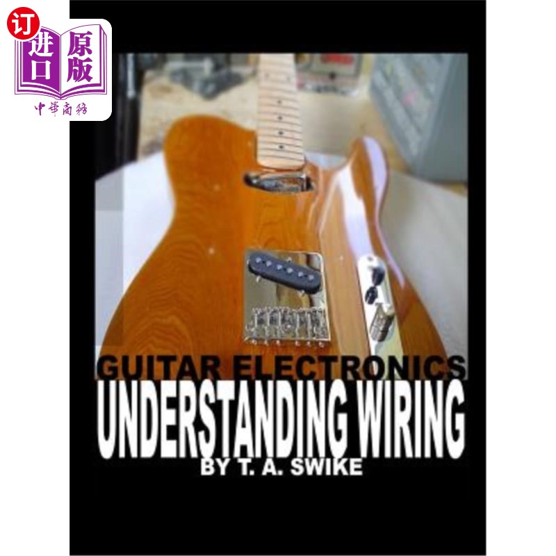 海外直订Guitar Electronics Understanding Wiring 吉他电子了解布线