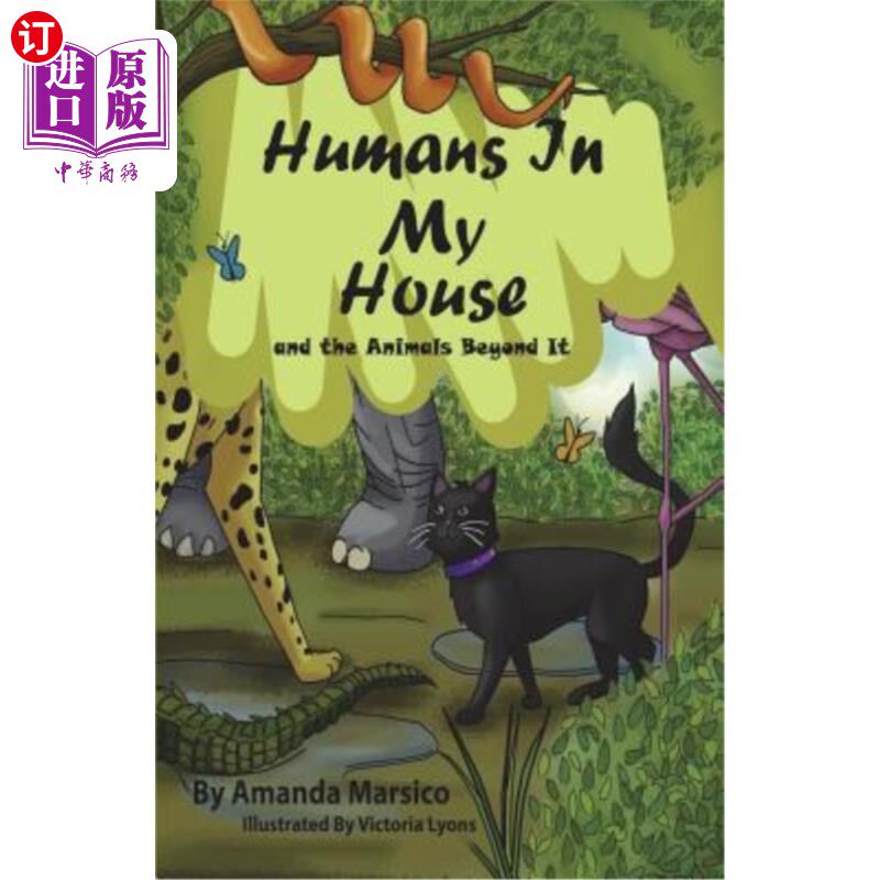 海外直订Humans In My House: and the Animals Beyond It 人类在我的房子:和动物在它的后面