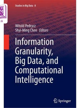 海外直订Information Granularity, Big Data, and Computational Intelligence 信息粒度、大数据和计算智能