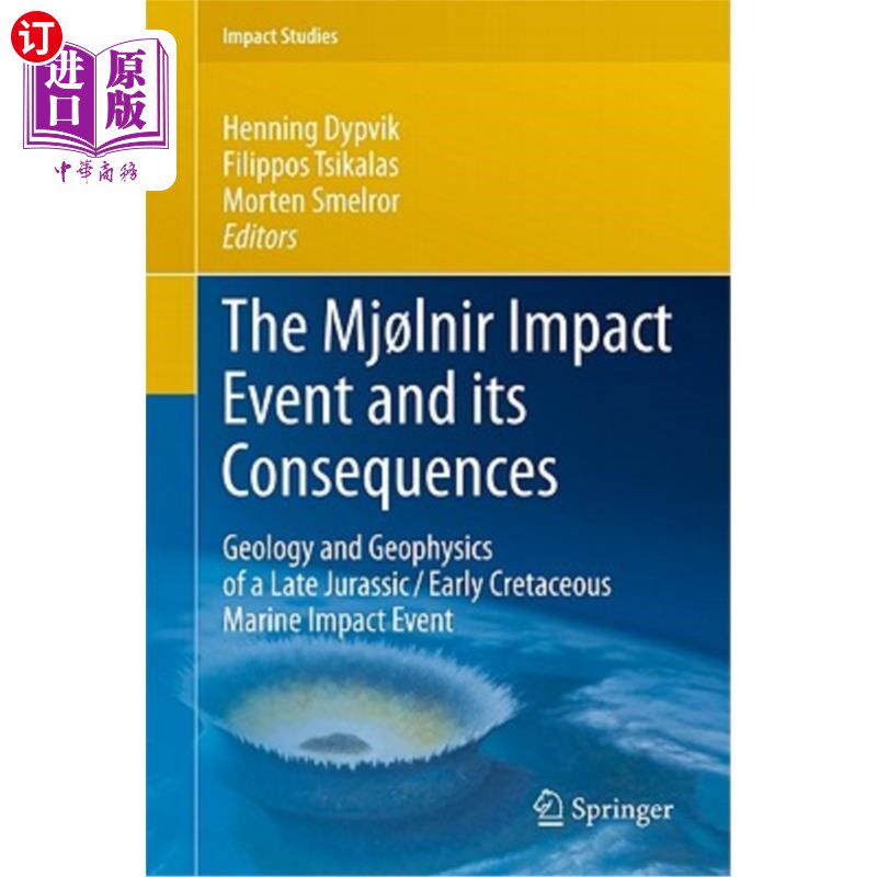 海外直订The Mj?lnir Impact Event and Its Consequences: Geology and Geophysics of a Late  乔丹吗?lnir撞击事件及其后