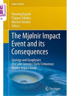 海外直订The Mj?lnir Impact Event and Its Consequences: Geology and Geophysics of a Late  乔丹吗?lnir撞击事件及其后