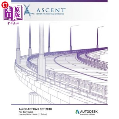 海外直订AutoCAD Civil 3D 2018 for Surveyors Metric: Autodesk Authorized Publisher 测量师用AutoCAD Civil