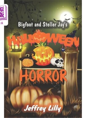 海外直订Bigfoot and Steller Jay's Halloween Horror 大脚怪和斯特勒·杰伊的万圣节恐怖