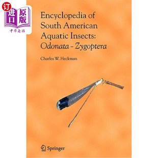 海外直订Encyclopedia of South American Aquatic Insects: Odonata - Zygoptera: Illustrated 南美水生昆虫百科全书:蜻蜓
