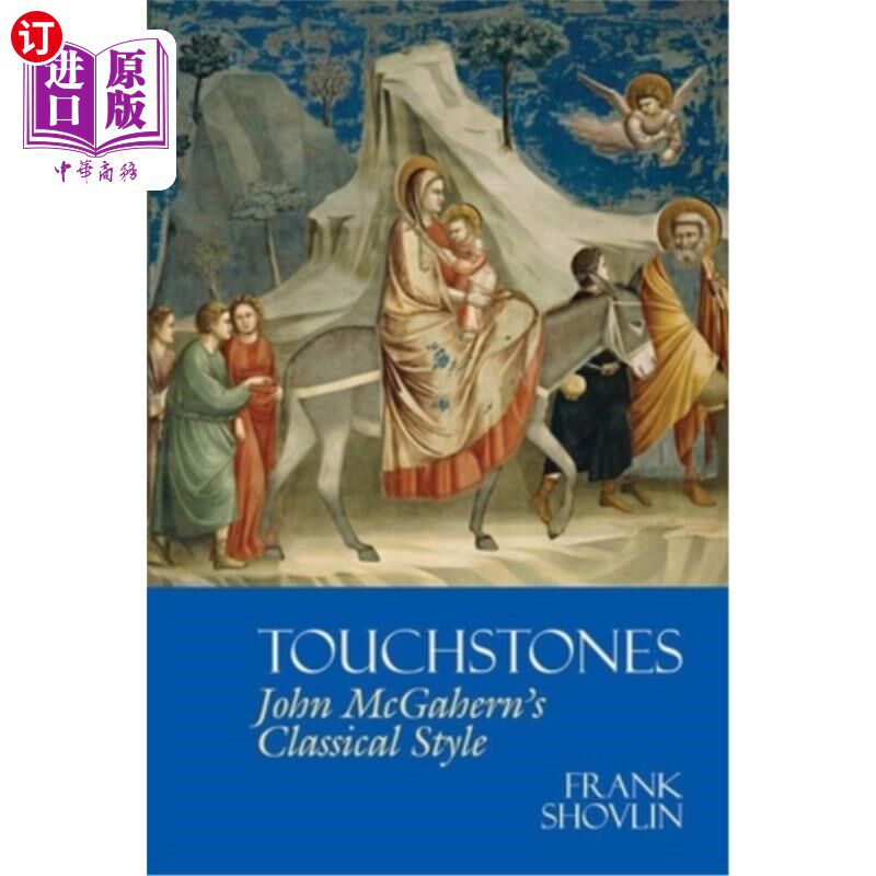 海外直订Touchstones: John McGahern's Classical Style 试金石：John McGahern的古典风格