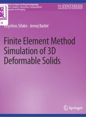 海外直订Finite Element Method Simulation of 3D Deformable Solids 三维可变形实体的有限元模拟