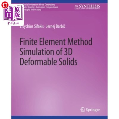 海外直订Finite Element Method Simulation of 3D Deformable Solids 三维可变形实体的有限元模拟