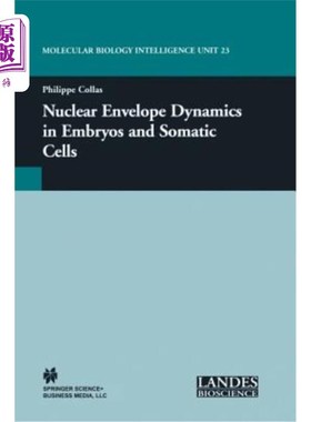 海外直订Nuclear Envelope Dynamics in Embryos and Somatic Cells 胚胎和体细胞的核膜动力学