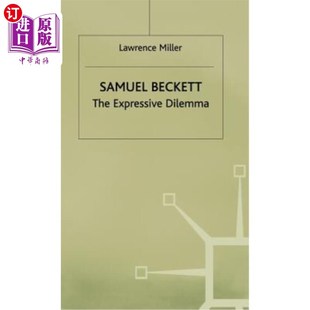 Dilemma 海外直订Samuel Expressive The 塞缪尔贝克特：表达困境 Beckett