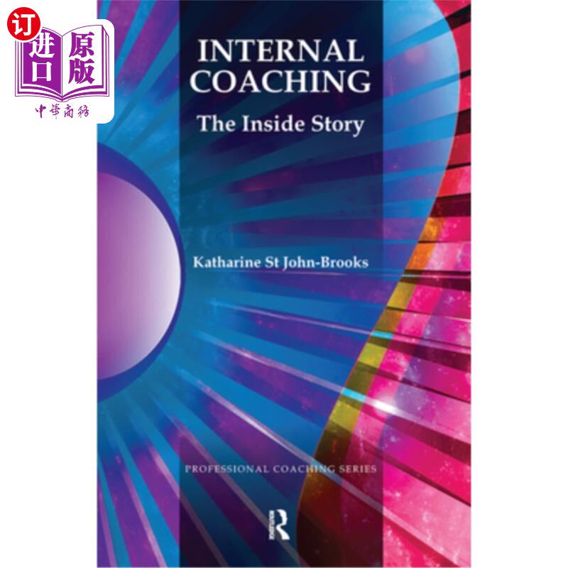 海外直订Internal Coaching: The Inside Story 内部指导:内幕故事