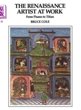 海外直订The Renaissance Artist At Work: From Pisano To Titian 文艺复兴时期的艺术家：从皮萨诺到提香