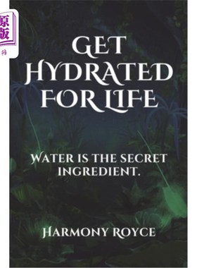 海外直订医药图书Get Hydrated for Life: Water is the secret ingredient. 为生命补水：水是秘密成分。
