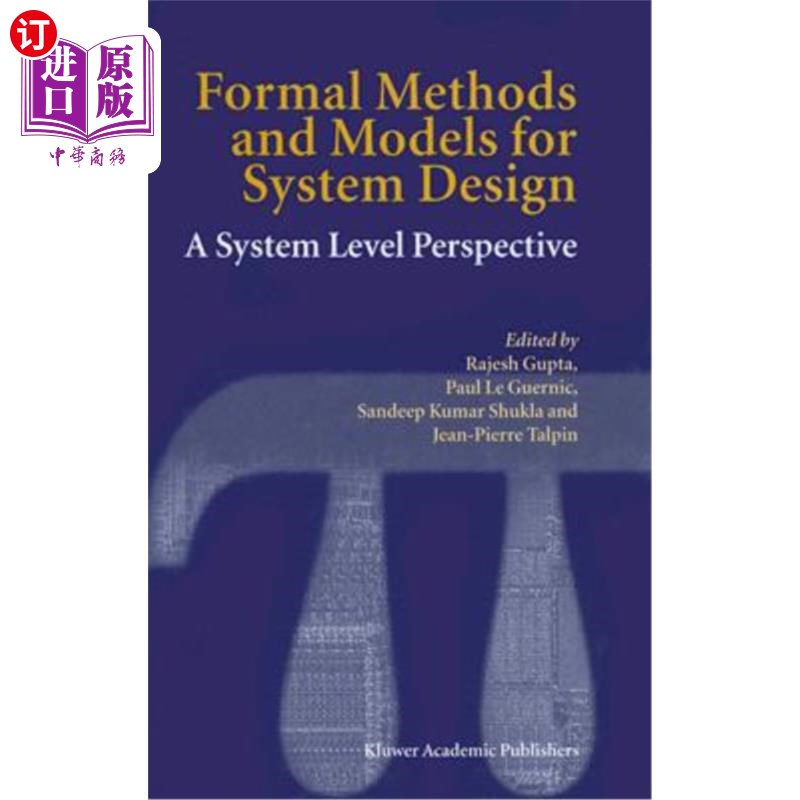 海外直订Formal Methods and Models for System Design: A System Level Perspective 系统设计的形式化方法和模型:系统级视