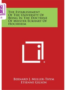海外直订The Establishment of the University of Being in the Doctrine of Meister Eckhart  霍希海姆埃克哈特学说中存在