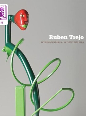 海外直订Ruben Trejo: Beyond Boundaries, Aztlan Y Mas Alla 鲁本·特雷霍：超越边界，阿兹特兰和马斯阿拉