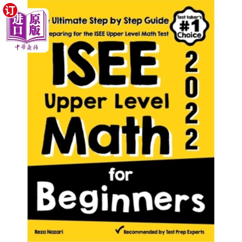 海外直订ISEE Upper Level Math for Beginners: The Ultimate Step by Step Guide to Preparin 初学ISEE高级数学