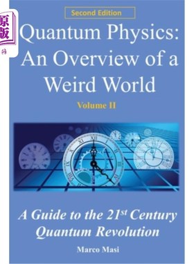 海外直订Quantum Physics, an Overview of a Weird World: A Guide to the 21st Century Quant 量子物理学，一个怪异世界的