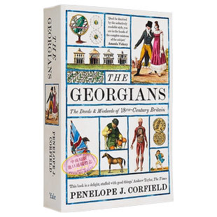 格鲁吉亚人 18 世纪英国的行为与错误 The Georgians The Deeds and Misdeeds 英文原版 Penelope J Corfield【中商原版】