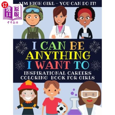 海外直订I Can Be Anything I Want To: Inspirational Careers Coloring Book For Girls (Larg 我可以成为任何我想成为的人