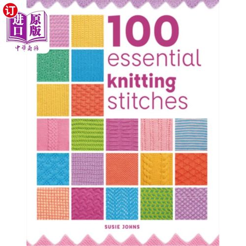 海外直订100 Essential Knitting Stitches 100种必备针织针法