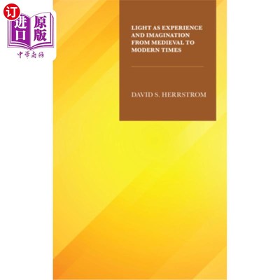 海外直订Light as Experience and Imagination from Medieval to Modern Times 光作为中世纪到现代的经验和想象
