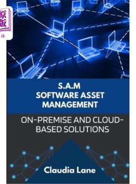 海外直订S.A.M. Software Asset Management: On-Premise and Cloud-Based Solutions