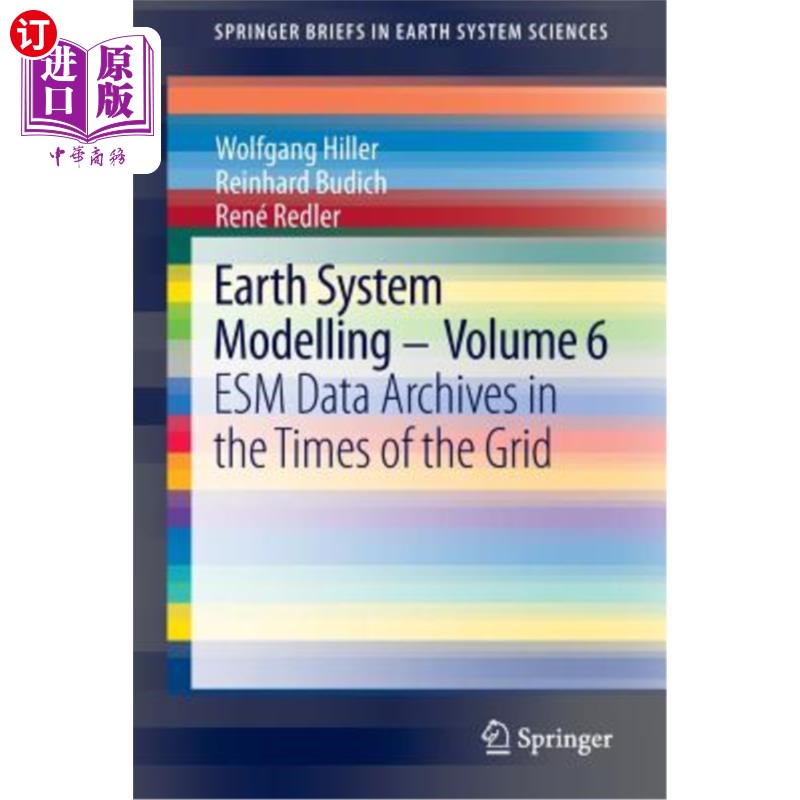 海外直订Earth System Modelling - Volume 6: Esm Data Archives in the Times of the Grid 地球系统建模-第6卷:网格时代的