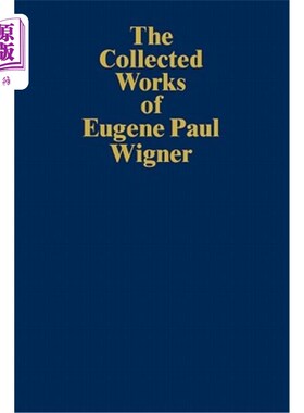 海外直订医药图书The Collected Works of Eugene Paul Wigner: Historical, Philosophical, and Socio- 尤金·保罗·维格纳文