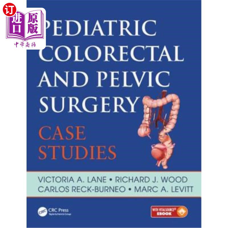海外直订医药图书Pediatric Colorectal and Pelvic Surgery: Case Studies 小儿结直肠及盆腔外科:个案研究