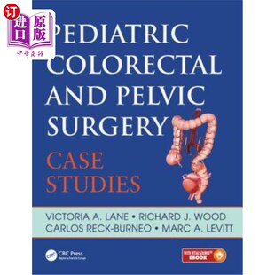 海外直订医药图书Pediatric Colorectal and Pelvic Surgery: Case Studies 小儿结直肠及盆腔外科:个案研究