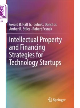 海外直订Intellectual Property and Financing Strategies for Technology Startups 科技创业公司的知识产权和融资策略